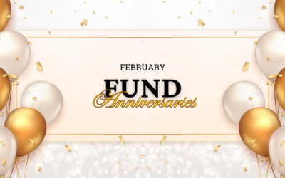 Celebrating Fund Anniversaries in February