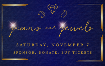 Jeans & Jewels: Your Invitation to Sponsor, Attend & Give Back
